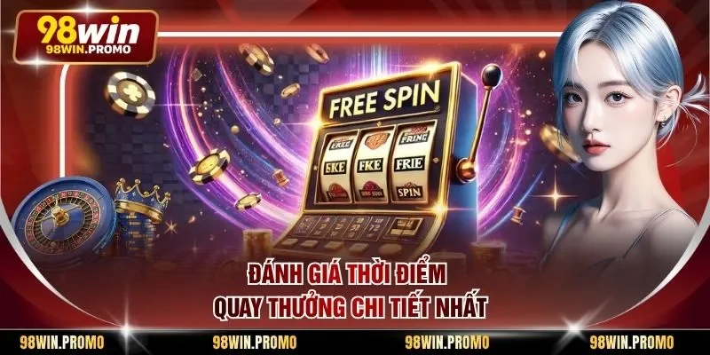 Khung Giờ Vàng Nổ Hũ - Tuyệt Chiêu Chơi Quay Thưởng 2 Đánh giá thời điểm quay thưởng chi tiết nhất