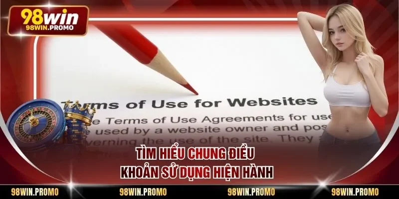 Điều khoản sử dụng 1 Tìm hiểu chung điều khoản sử dụng hiện hành