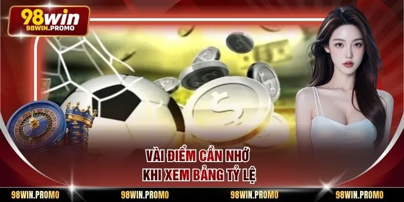 Vài điểm cần nhớ khi xem bảng tỷ lệ